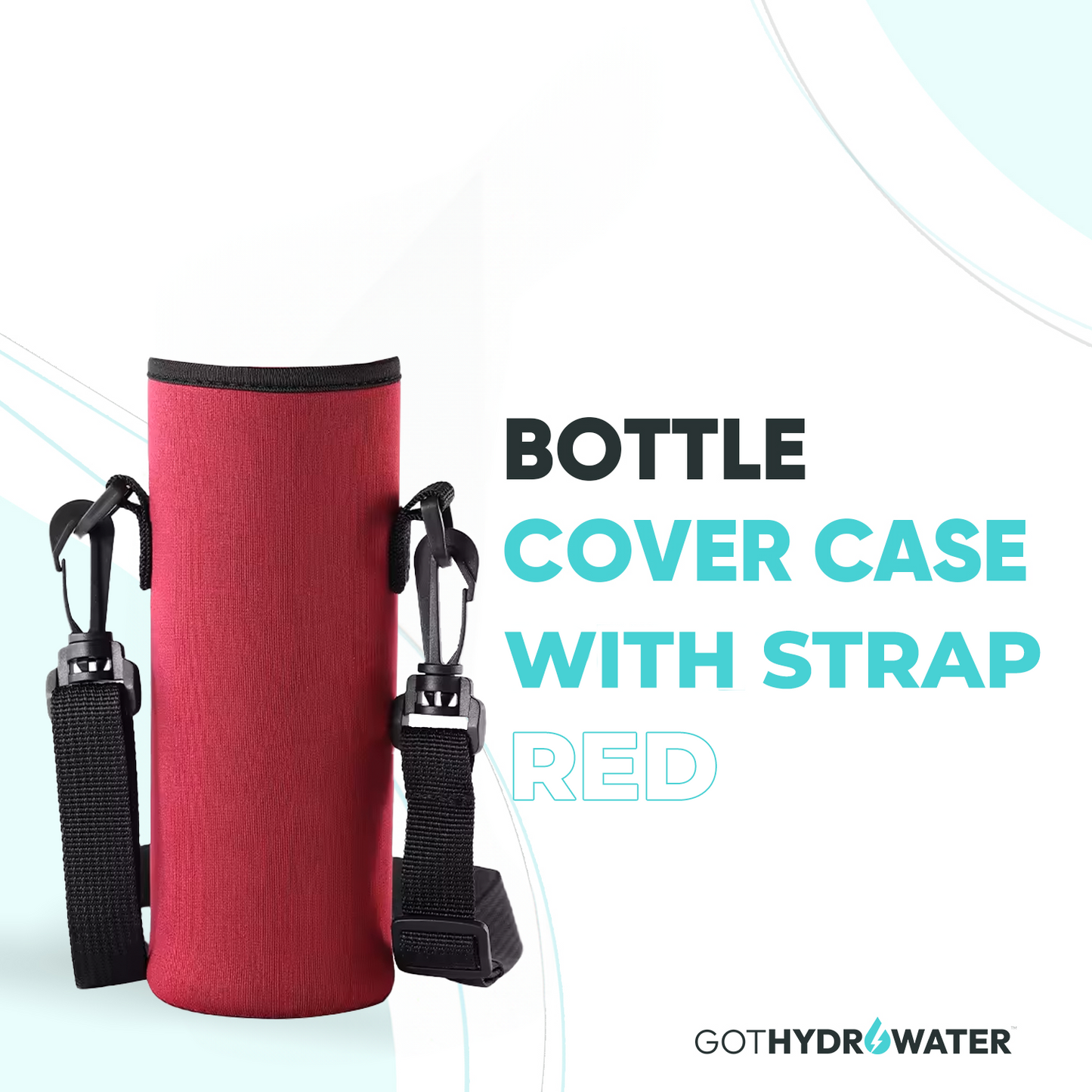 GotHydroWater™ BOTTLE COVER CASE with strap